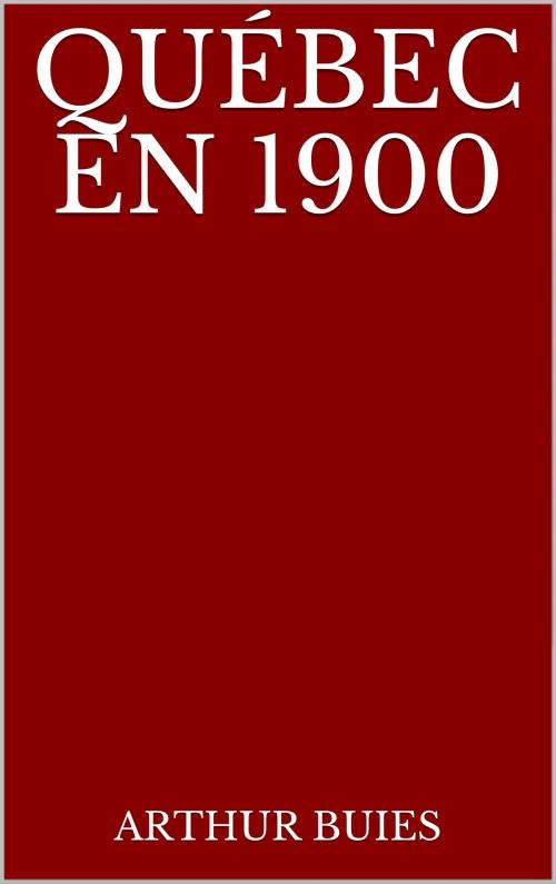 Cover of the book Québec en 1900 by Arthur Buies, CP