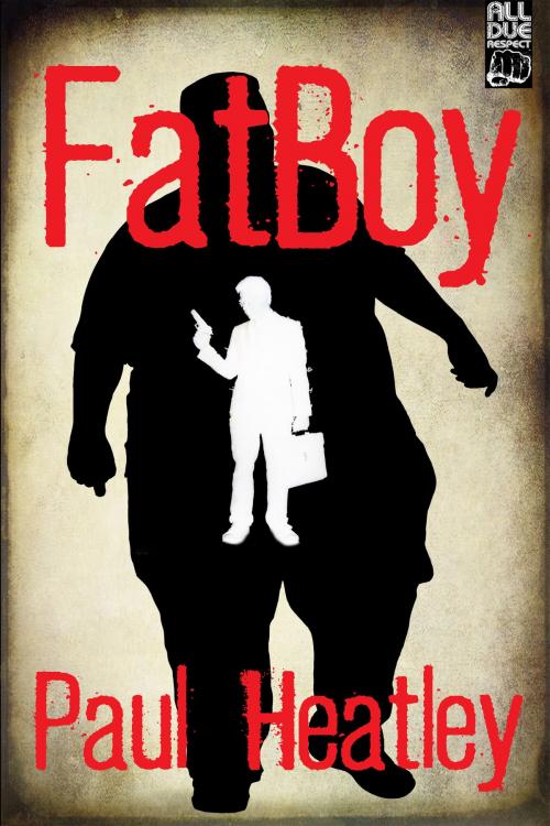 Cover of the book Fatboy by Paul Heatley, Down & Out Books