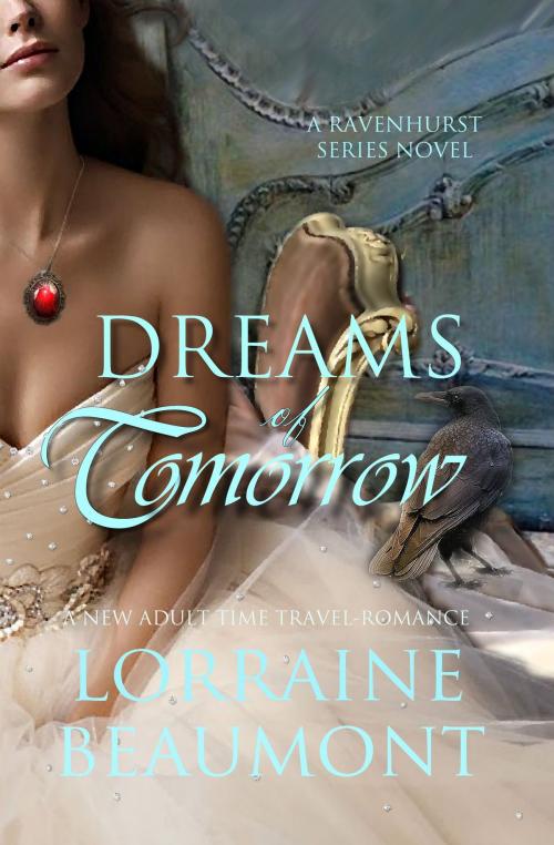 Cover of the book Dreams of Tomorrow by Lorraine Beaumont, Lorraine Beaumont Books