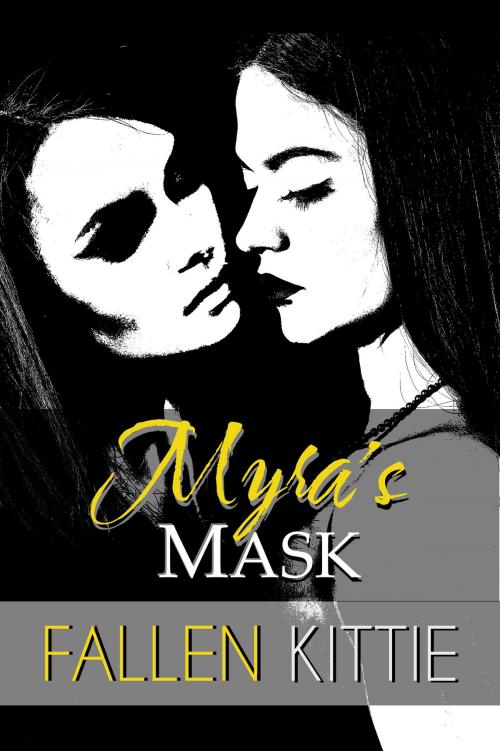 Cover of the book Myra’s Mask by Fallen Kittie, Excessica