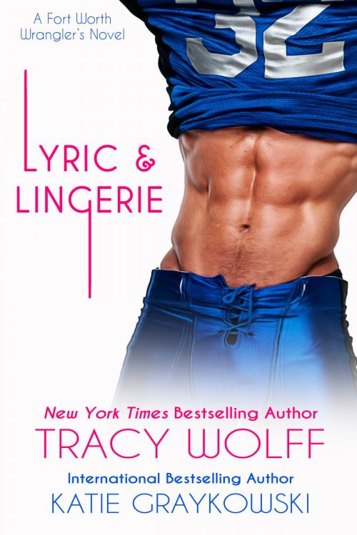 Cover of the book Lyric and Lingerie by Katie Graykowski, Tracy Wolff, Katie Graykowski