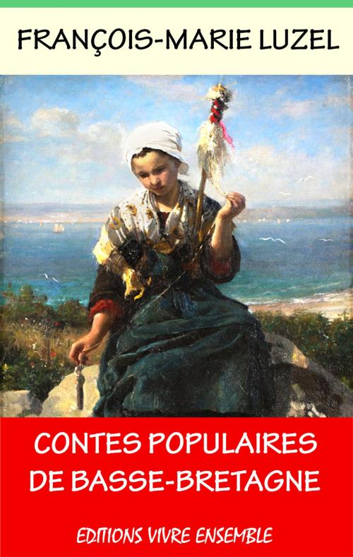 Cover of the book Contes Populaires de Basse-Bretagne by François-Marie Luzel, Editions Vivre Ensemble