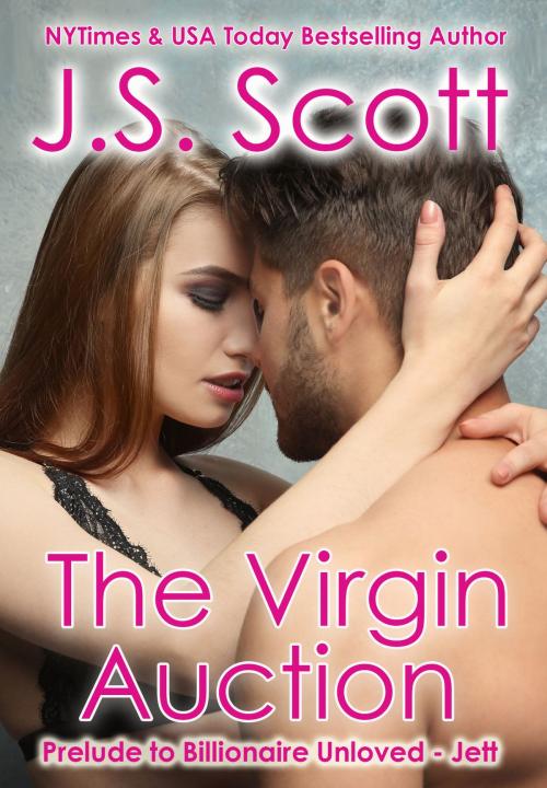 Cover of the book The Virgin Auction by J. S. Scott, Golden Unicorn Enterprises Inc