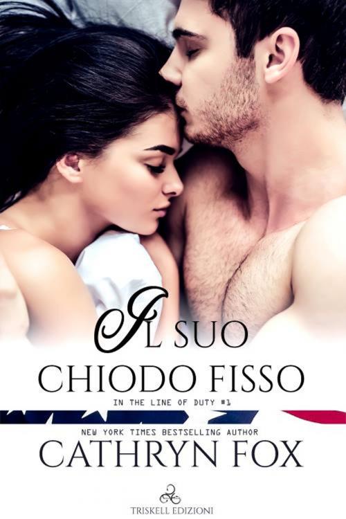 Cover of the book Il suo chiodo fisso by Cathryn Fox, Triskell Edizioni di Barbara Cinelli