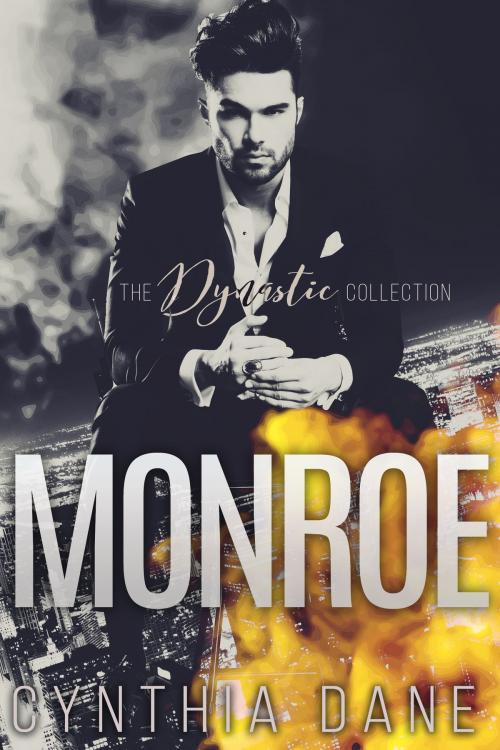 Cover of the book Monroe: The Dynastic Collection by Cynthia Dane, Barachou Press