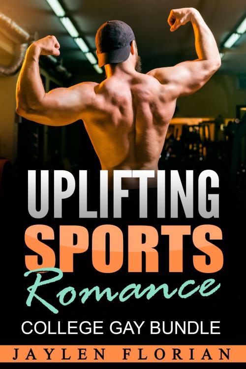 Cover of the book Uplifting Sports Romance by Jaylen Florian, Jaylen Florian