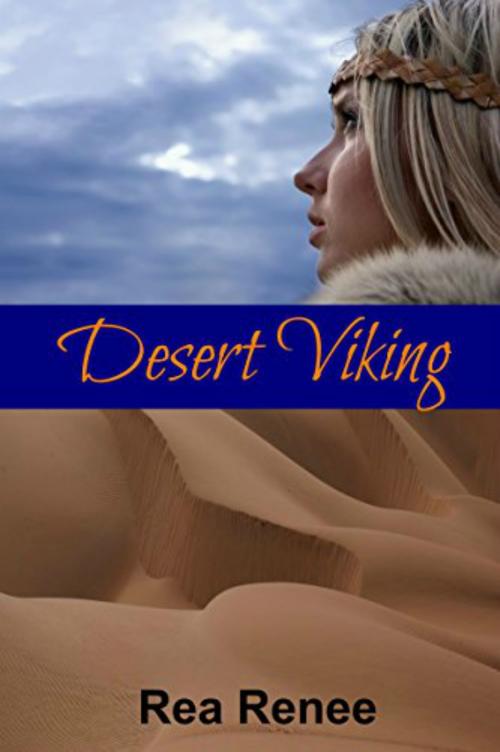 Cover of the book Desert Viking by Rea Renee, Rea Renee