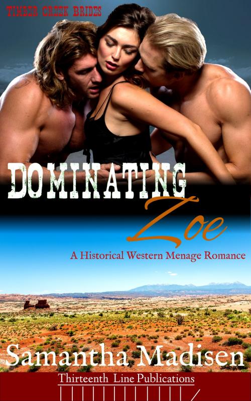Cover of the book Dominating Zoe by Samantha Madisen, Thirteenth Line Publications