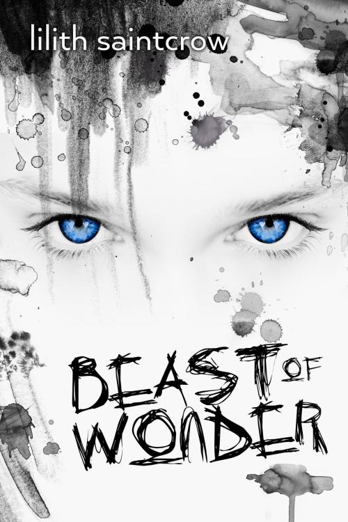 Cover of the book Beast of Wonder by Lilith Saintcrow, Lilith Saintcrow, LLC