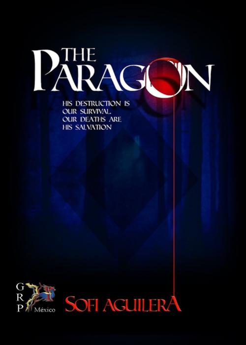 Cover of the book The Paragon by Sofi Aguilera, Grupo Rodrigo Porrúa