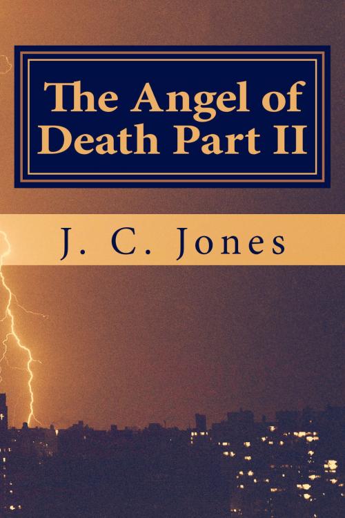 Cover of the book The Angel of Death Part II by Jerry Jones, J. C. Jones