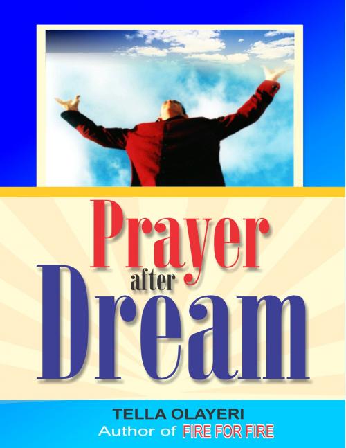 Cover of the book Prayer after Dream by Tella Olayeri, GOD'S LINK VENTURES