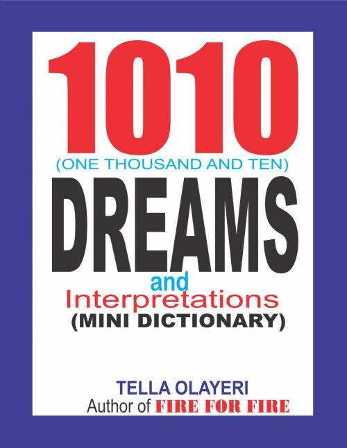 Cover of the book 1010 DREAMS and Interpretations by Tella Olayeri, GOD'S LINK VENTURES