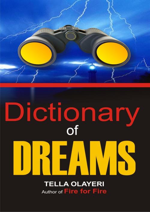 Cover of the book Dictionary of DREAMS by Tella Olayeri, GOD'S LINK VENTURES