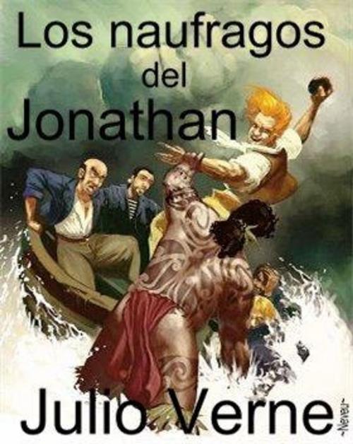 Cover of the book Los naufragos del Jonathan by Julio Verne, Sergio Adrián Martin