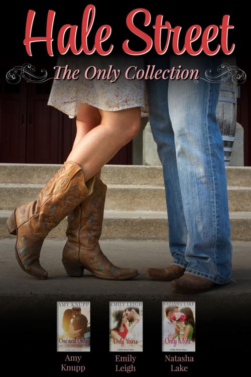 Cover of the book Hale Street: The Only Collection by Amy Knupp, Emily Leigh, Natasha Lake, Lake House Books