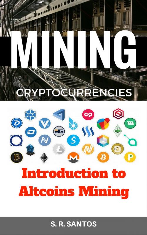 Cover of the book MINING CRYPTOCURRENCIES by S.R.SANTOS, SSTrader Editor
