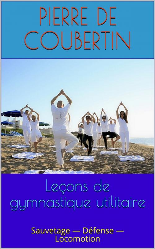 Cover of the book Leçons de gymnastique utilitaire by Pierre de Coubertin, PRB