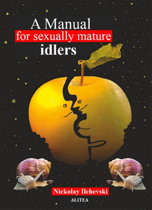 Cover of the book Manual for sexually mature idlers by Nikolay Ilchevski, Nikolay Ilchevski
