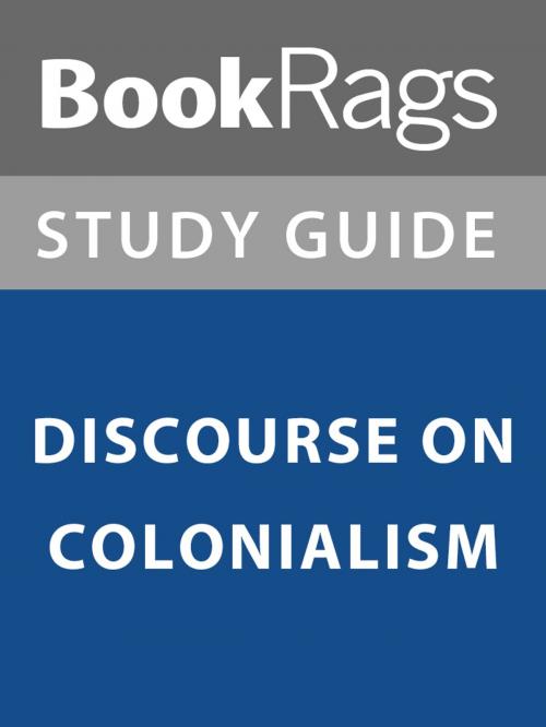 Cover of the book Summary & Study Guide: Discourse on Colonialism by BookRags, BookRags