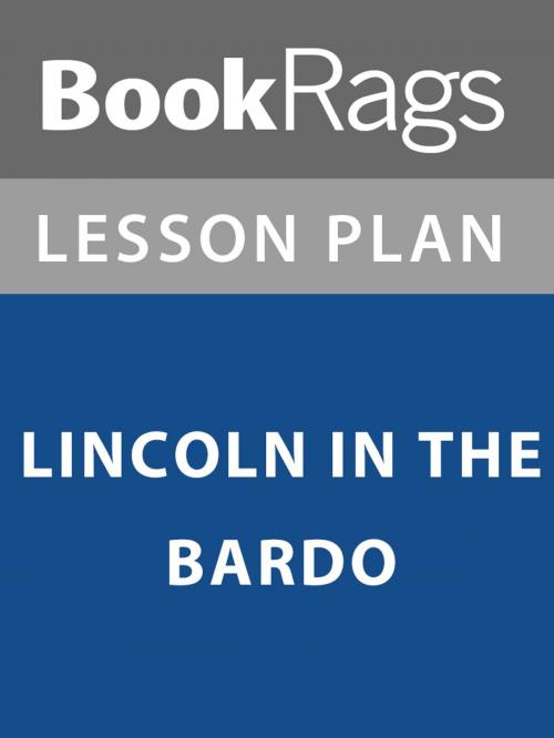 Cover of the book Lesson Plan: Lincoln in the Bardo by BookRags, BookRags