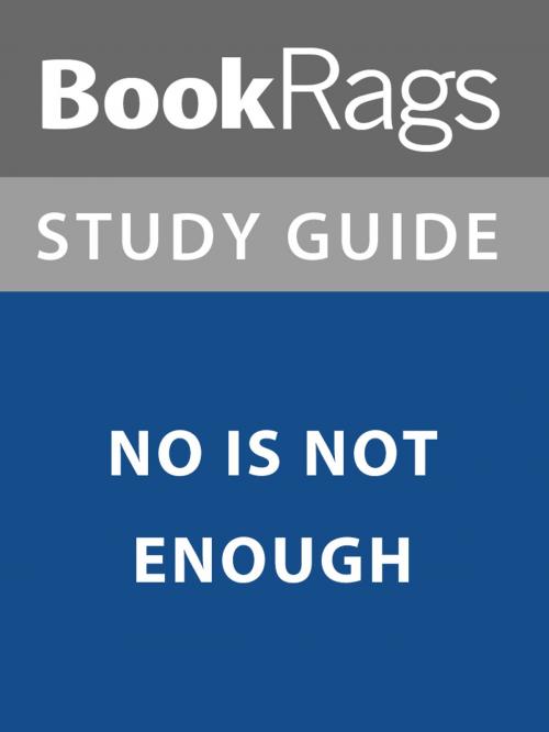 Cover of the book Summary & Study Guide: No is Not Enough by BookRags, BookRags