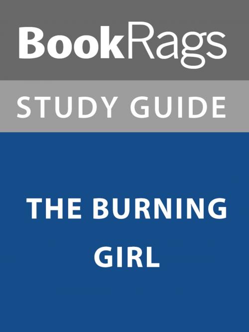 Cover of the book Summary & Study Guide: The Burning Girl by BookRags, BookRags