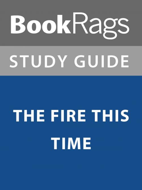 Cover of the book Summary & Study Guide: The Fire This Time by BookRags, BookRags