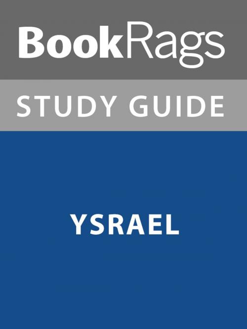 Cover of the book Summary & Study Guide: Ysrael by BookRags, BookRags