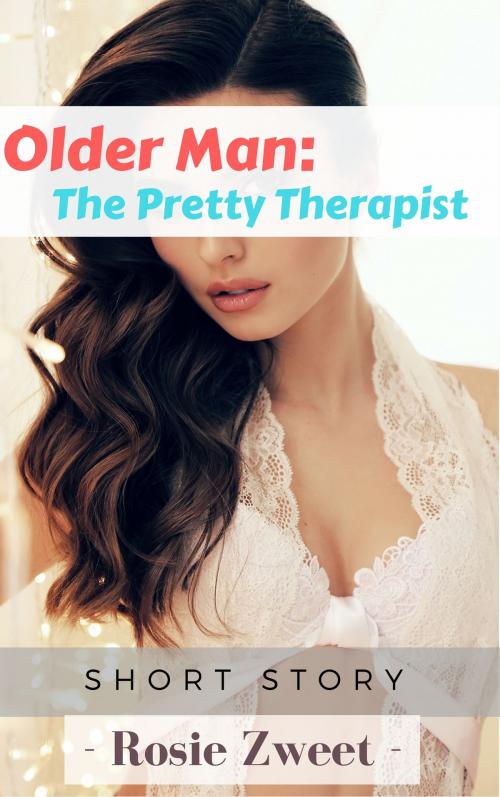 Cover of the book Older Man: The Pretty Therapist by Rosie Zweet, FairyDream