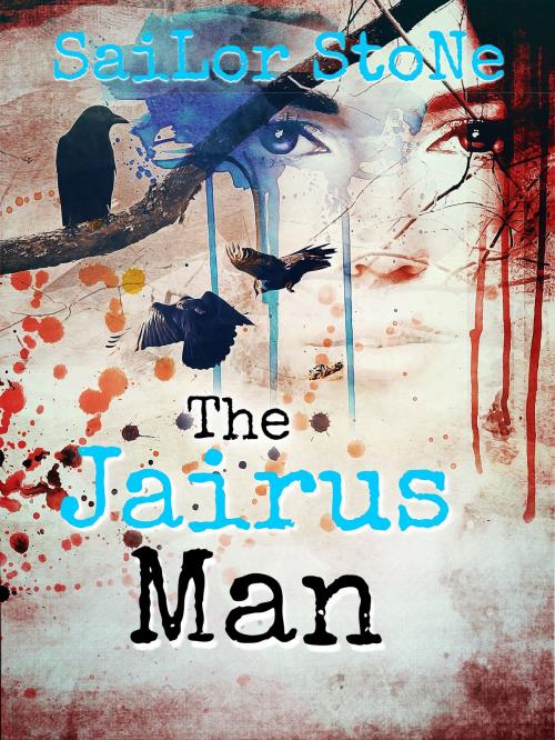 Cover of the book The Jairus Man by Sailor Stone, TCL Publishing LLC