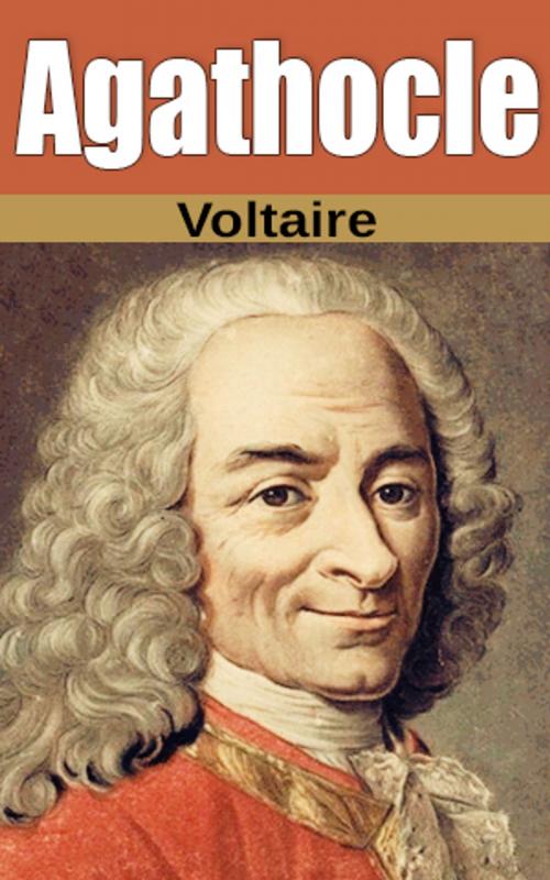 Cover of the book Agathocle by Voltaire, Voltaire