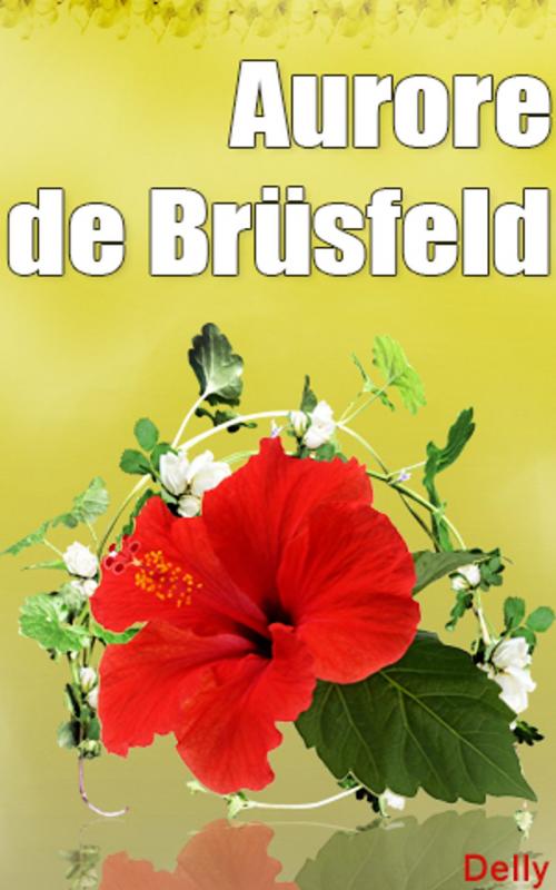 Cover of the book Aurore de Brüsfeld by DELLY, DELLY