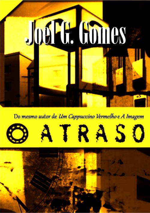 Cover of the book O Atraso by Joel G. Gomes, Joel G. Gomes