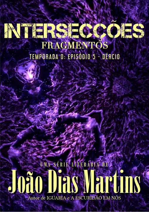 Cover of the book Fragmentos: Dércio by João Dias Martins, Joel G. Gomes