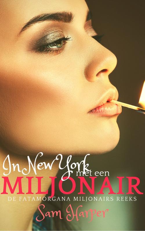 Cover of the book In New York met een miljonair by Sam Harper, Sam Harper