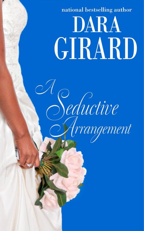 Cover of the book A Seductive Arrangement by Dara Girard, ILORI PRESS BOOKS LLC