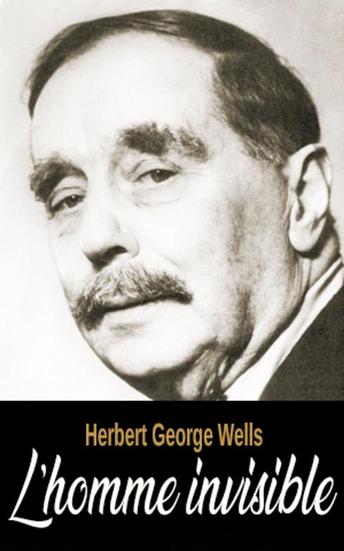 Cover of the book L’homme invisible by Herbert George Wells, Herbert George Wells