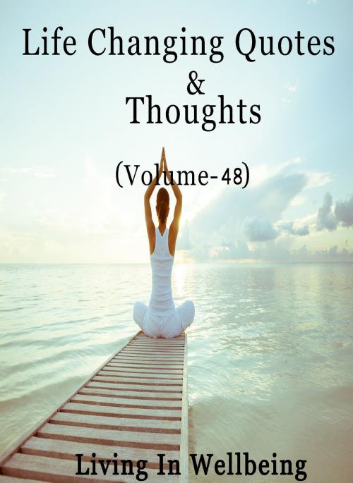 Cover of the book Life Changing Quotes & Thoughts (Volume-48) by Dr.Purushothaman Kollam, Centre For Human Perfection