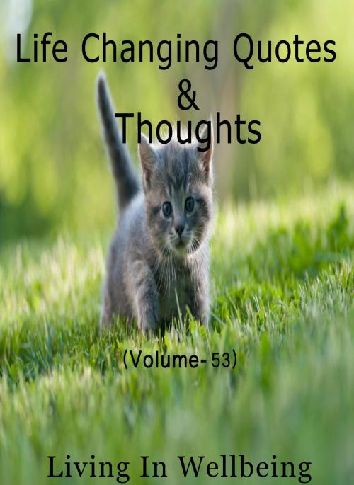 Cover of the book Life Changing Quotes & Thoughts (Volume-53) by Dr.Purushothaman Kollam, Centre For Human Perfection
