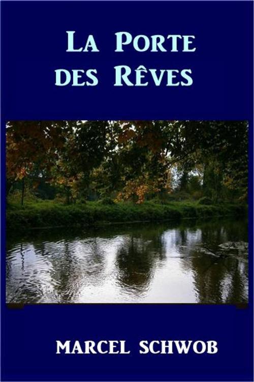 Cover of the book La Porte de reves by Marcel Schwob, Green Bird Press