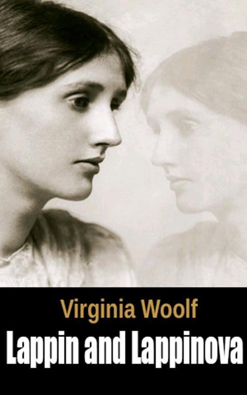 Cover of the book Lappin and Lappinova by Virginia Woolf, Virginia Woolf