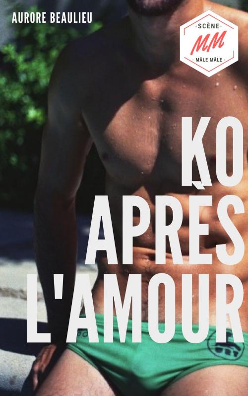Cover of the book KO après l'amour by Aurore Beaulieu, AB Edition