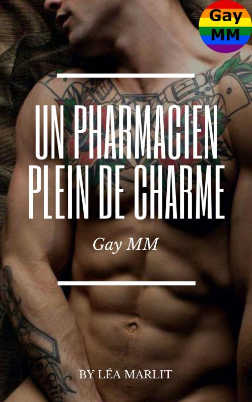 Cover of the book Un pharmacien plein de charme by Léa Marlit, LM Edition