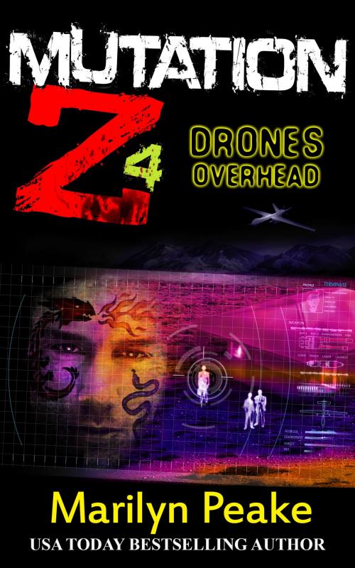 Cover of the book Mutation Z: Drones Overhead by Marilyn Peake, Marilyn Peake