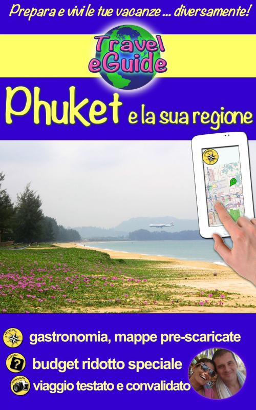 Cover of the book Phuket e la sua regione by Cristina Rebiere, Olivier Rebiere