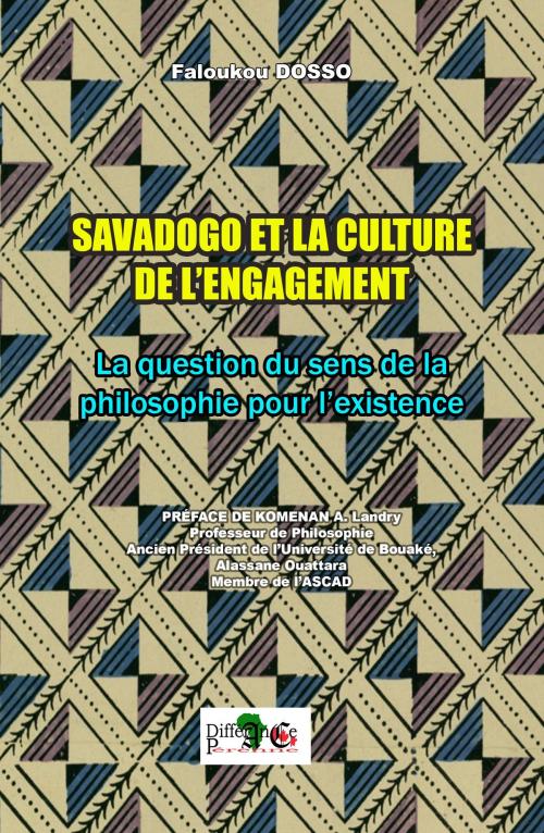 Cover of the book SAVADOGO ET LA CULTURE DE L'ENGAGEMENT by FALOUKOU DOSSO, LES EDITIONS DIFFERANCE PERENNE