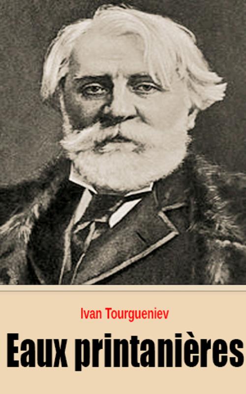 Cover of the book Eaux printanières by Ivan Tourgueniev, Ivan Tourgueniev