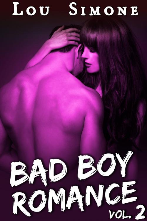 Cover of the book Bad Boy Romance (Livre 2) by Lou Simone, Lou Simone