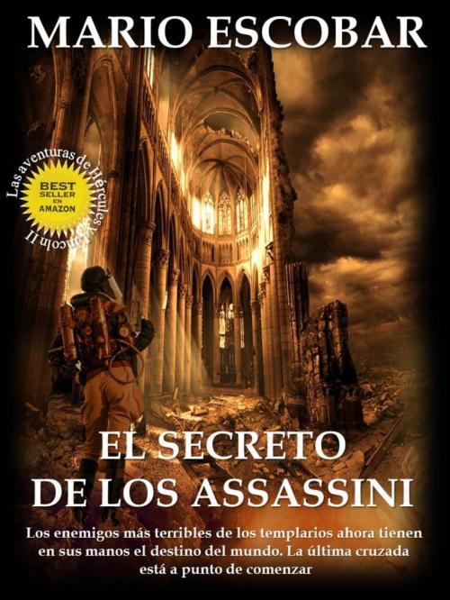 Cover of the book El secreto de los Assassine by Mario Escobar, Mario Escobar Golderos
